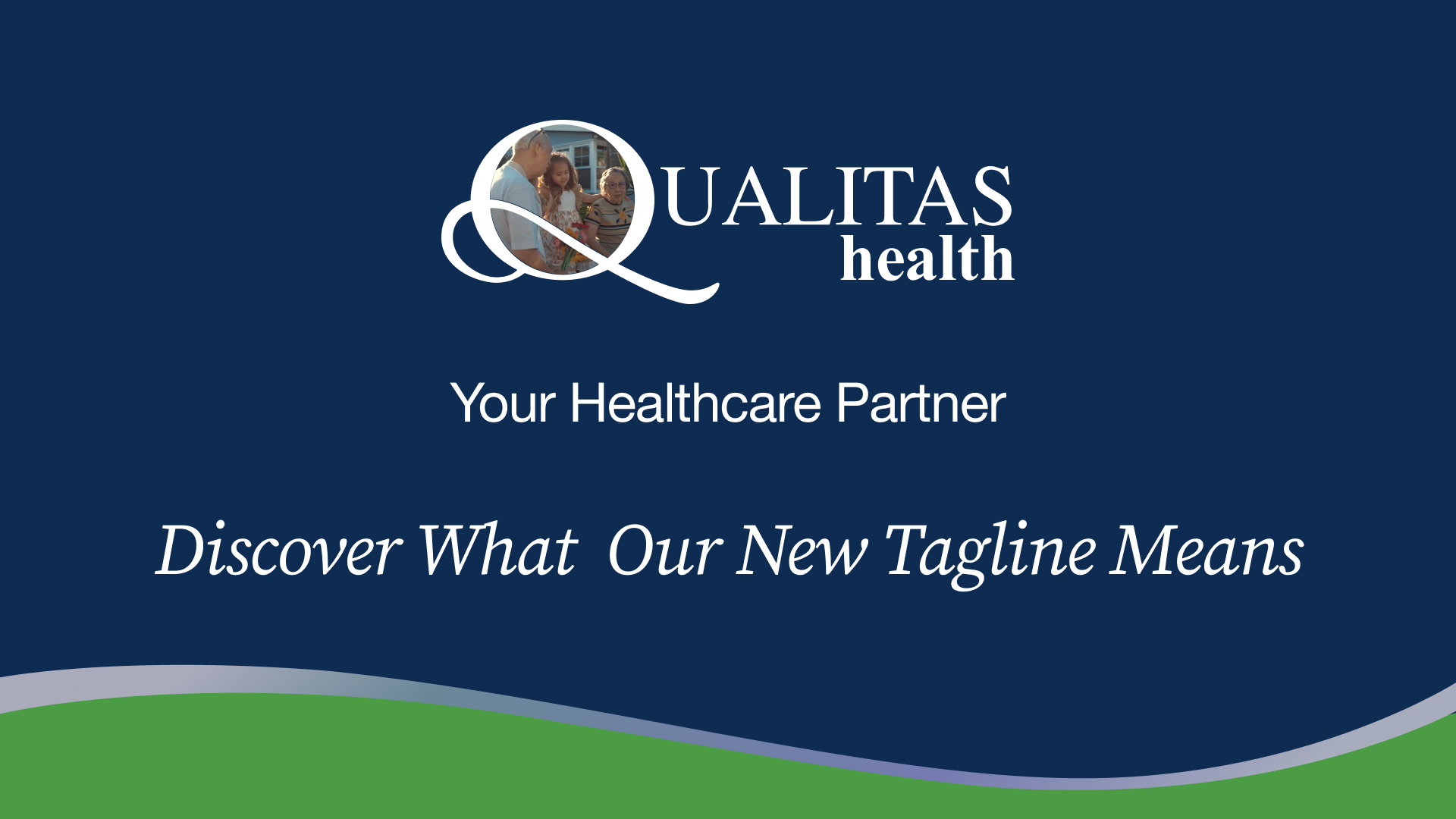 Qualitas Health - Your Healthcare Partner - Discover what our new tagline means